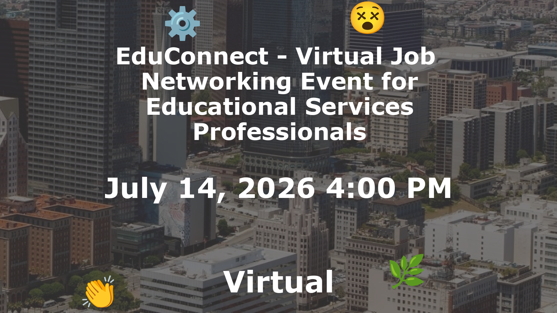 EduConnect - Virtual Job  Networking Event for Educational Services Professionals event image